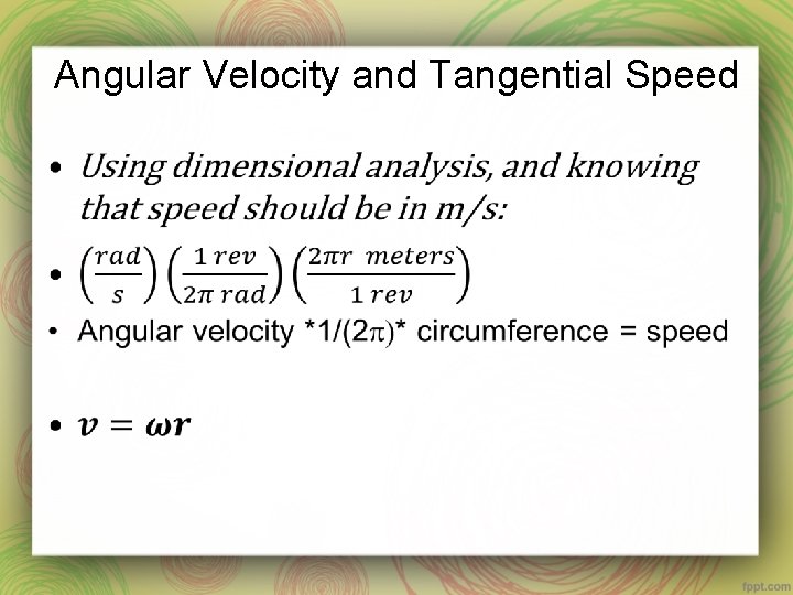 Angular Velocity and Tangential Speed • 