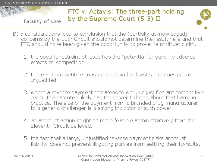 FTC v. Actavis: The three-part holding by the Supreme Court (5 -3) II B)