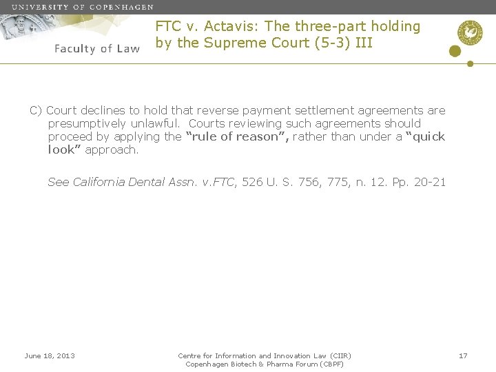 FTC v. Actavis: The three-part holding by the Supreme Court (5 -3) III C)