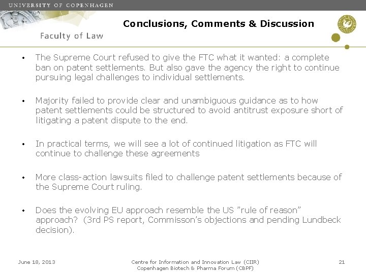Conclusions, Comments & Discussion • The Supreme Court refused to give the FTC what