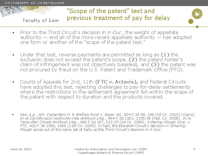 ”Scope of the patent” test and previous treatment of pay for delay • Prior