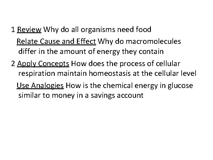 1 Review Why do all organisms need food Relate Cause and Effect Why do