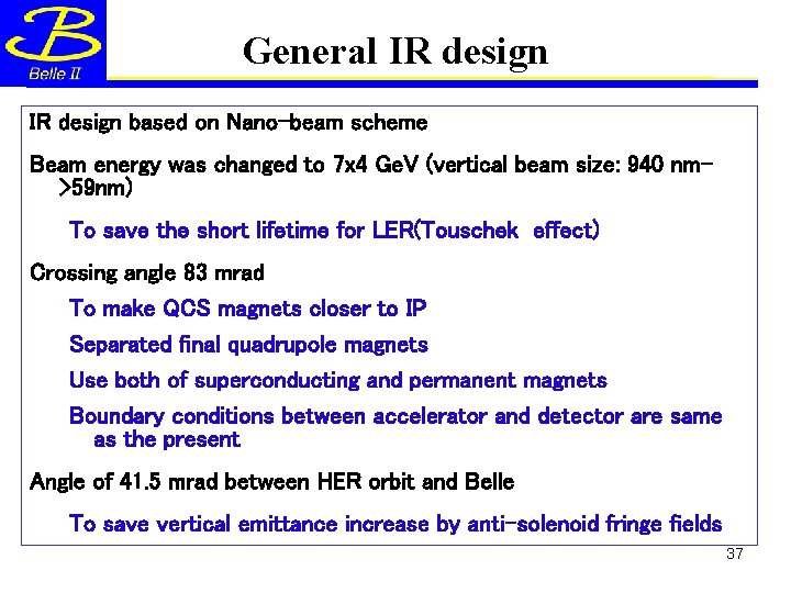 General IR design based on Nano-beam scheme Beam energy was changed to 7 x