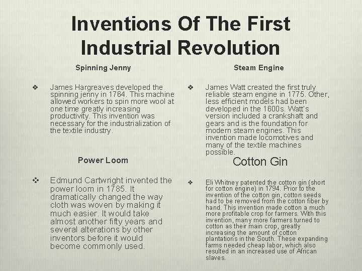 Inventions Of The First Industrial Revolution Spinning Jenny v James Hargreaves developed the spinning