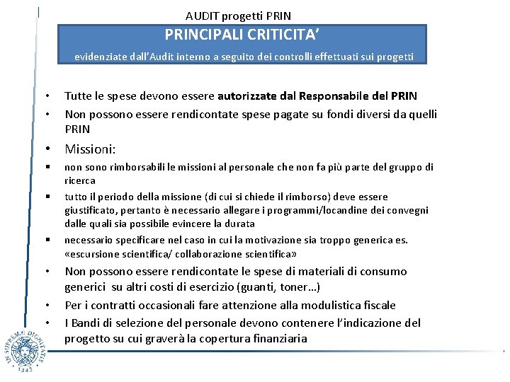 AUDIT progetti PRINCIPALI CRITICITA’ evidenziate dall’Audit interno a seguito dei controlli effettuati sui progetti