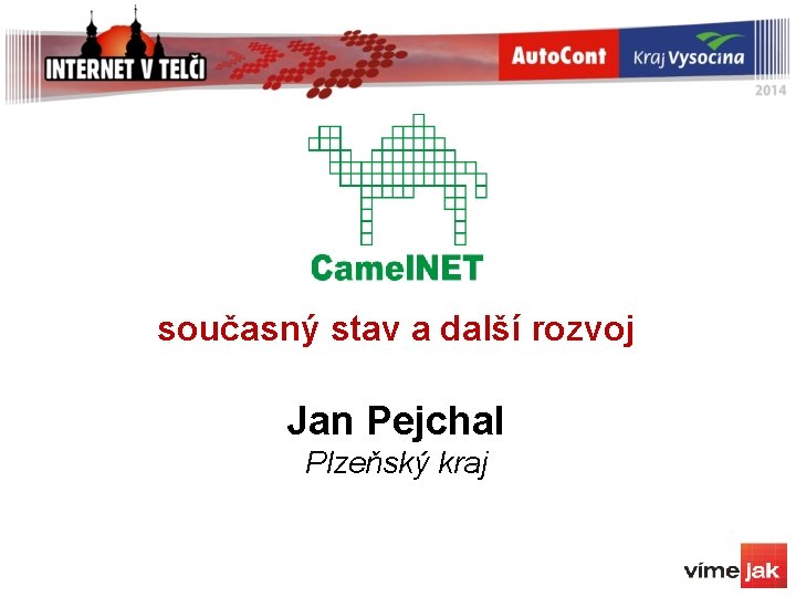 současný stav a další rozvoj Jan Pejchal Plzeňský kraj současný stav a další rozvoj Jan Pejchal Plzeňský kraj