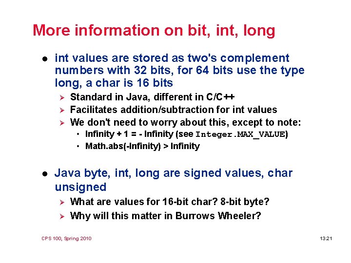 More information on bit, int, long l int values are stored as two's complement