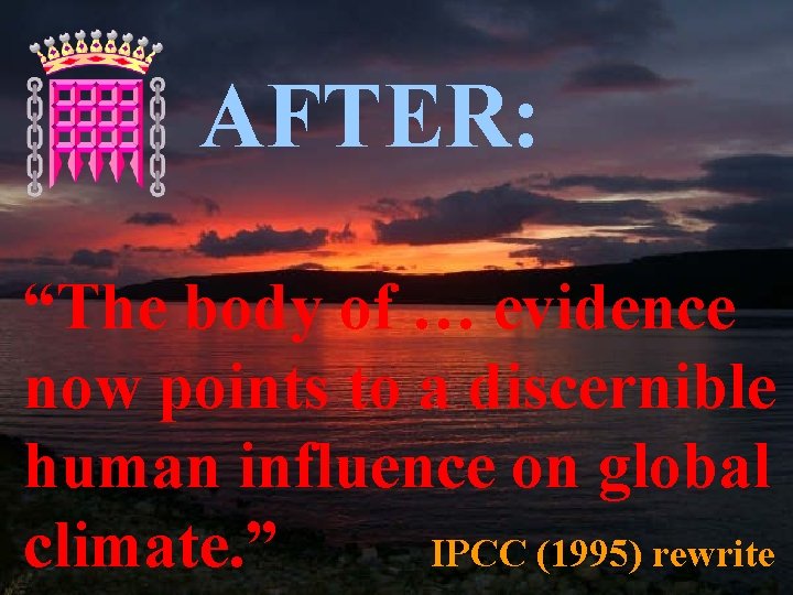 AFTER: “The body of … evidence now points to a discernible human influence on