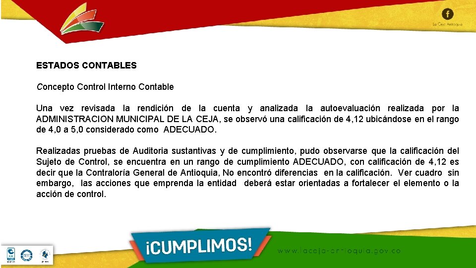 ESTADOS CONTABLES Concepto Control Interno Contable Una vez revisada la rendición de la cuenta