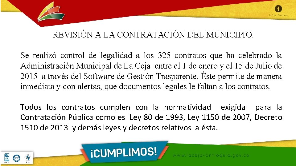 REVISIÓN A LA CONTRATACIÓN DEL MUNICIPIO. Se realizó control de legalidad a los 325