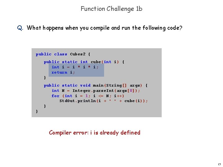 Function Challenge 1 b Q. What happens when you compile and run the following