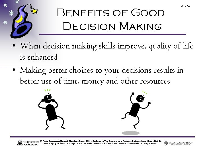 Benefits of Good Decision Making 2. 5. 1. G 1 • When decision making