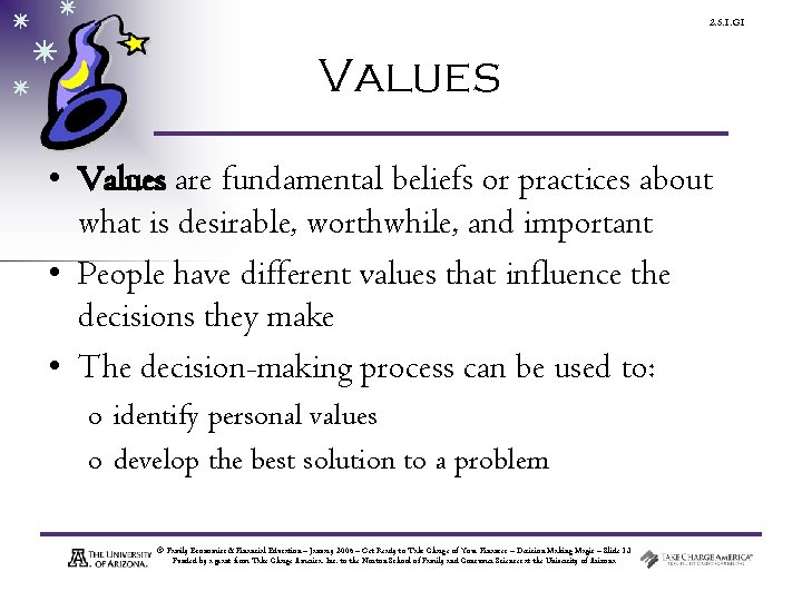 2. 5. 1. G 1 Values • Values are fundamental beliefs or practices about
