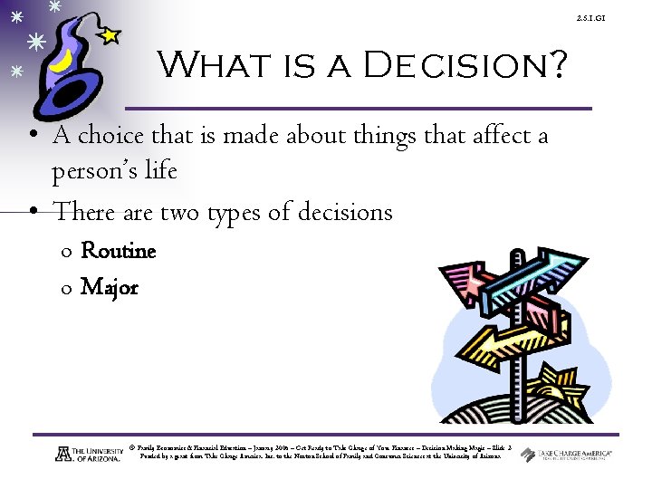 2. 5. 1. G 1 What is a Decision? • A choice that is