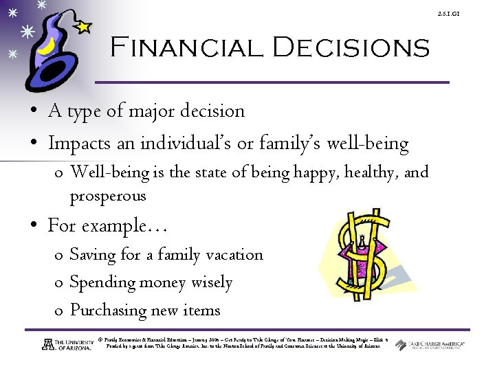 2. 5. 1. G 1 Financial Decisions • A type of major decision •