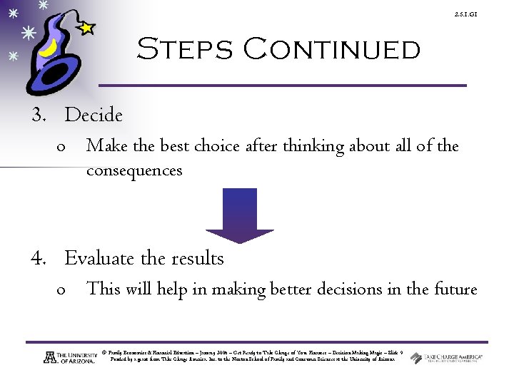 2. 5. 1. G 1 Steps Continued 3. Decide o Make the best choice