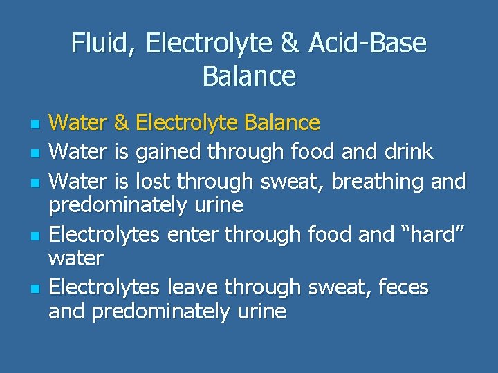 Fluid, Electrolyte & Acid-Base Balance n n n Water & Electrolyte Balance Water is