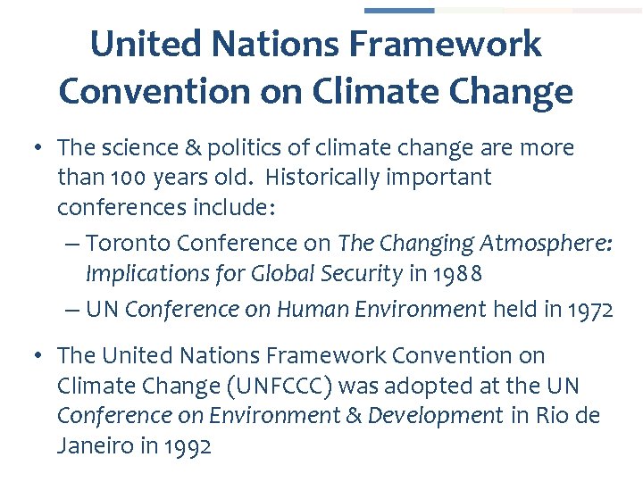 United Nations Framework Convention on Climate Change • The science & politics of climate
