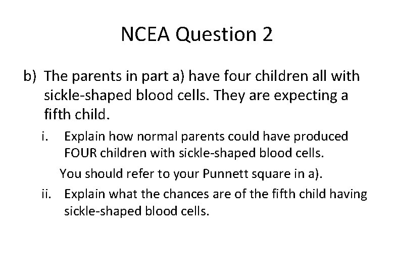 NCEA Question 2 b) The parents in part a) have four children all with