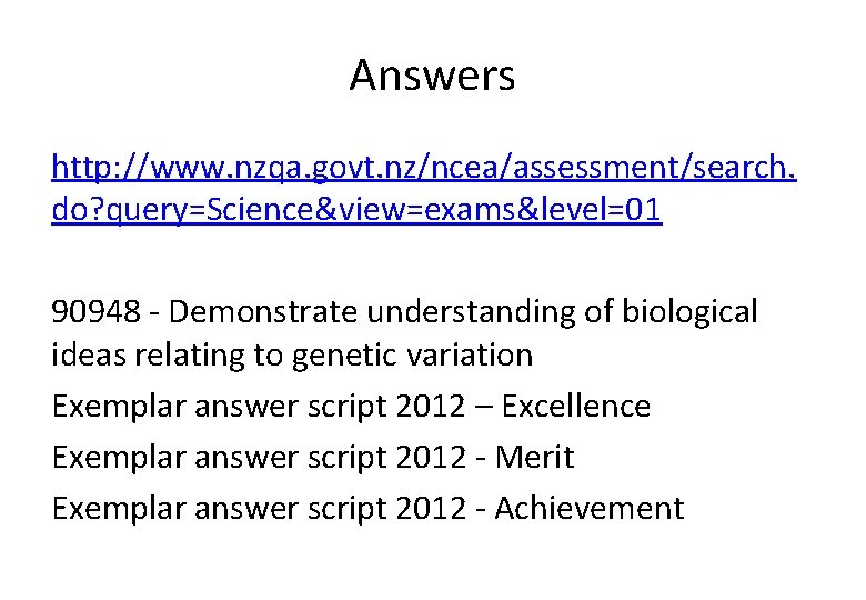 Answers http: //www. nzqa. govt. nz/ncea/assessment/search. do? query=Science&view=exams&level=01 90948 - Demonstrate understanding of biological