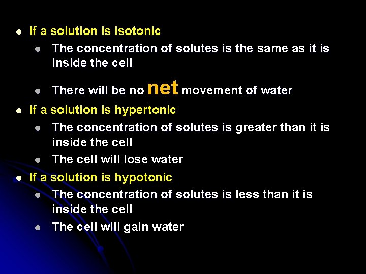 l If a solution is isotonic l The concentration of solutes is the same