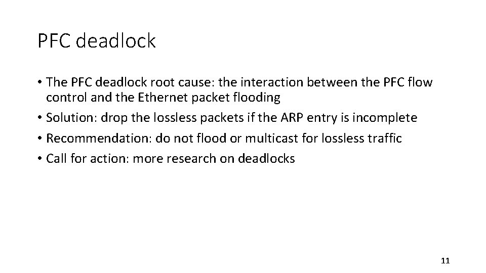 PFC deadlock • The PFC deadlock root cause: the interaction between the PFC flow PFC deadlock • The PFC deadlock root cause: the interaction between the PFC flow