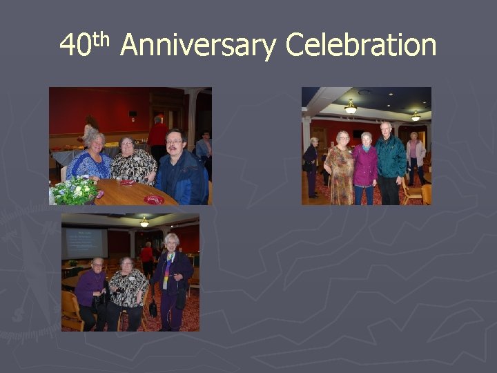 th 40 Anniversary Celebration 