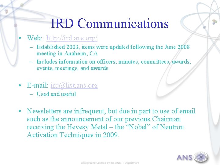 IRD Communications • Web: http: //ird. ans. org/ – Established 2003, items were updated