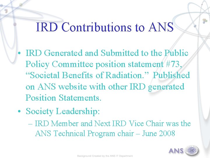 IRD Contributions to ANS • IRD Generated and Submitted to the Public Policy Committee