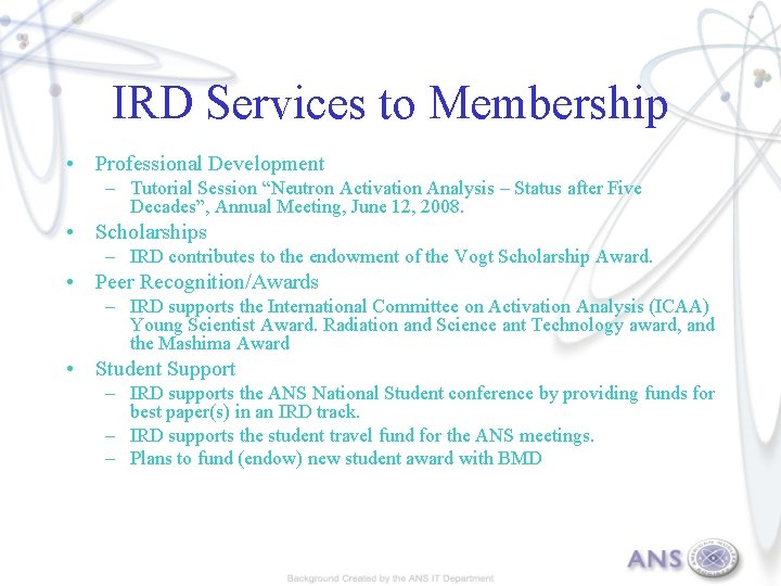 IRD Services to Membership • Professional Development – Tutorial Session “Neutron Activation Analysis –