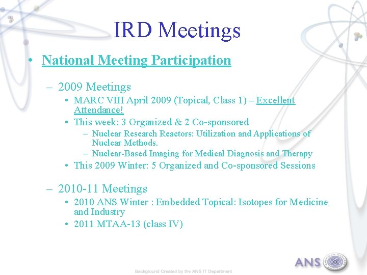 IRD Meetings • National Meeting Participation – 2009 Meetings • MARC VIII April 2009