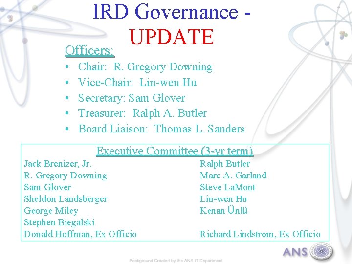 IRD Governance UPDATE Officers: • • • Chair: R. Gregory Downing Vice-Chair: Lin-wen Hu