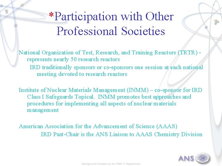 *Participation with Other Professional Societies National Organization of Test, Research, and Training Reactors (TRTR)