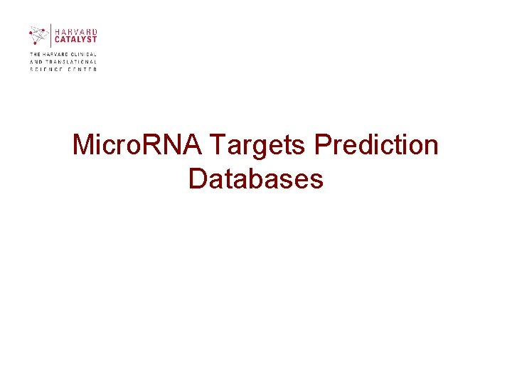 Micro. RNA Targets Prediction Databases Micro. RNA Targets Prediction Databases