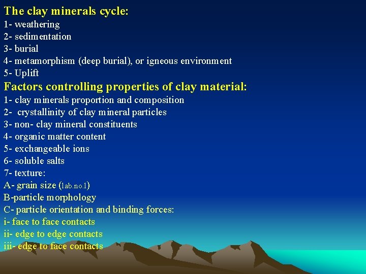 The clay minerals cycle: 1 - weathering 2 - sedimentation 3 - burial 4