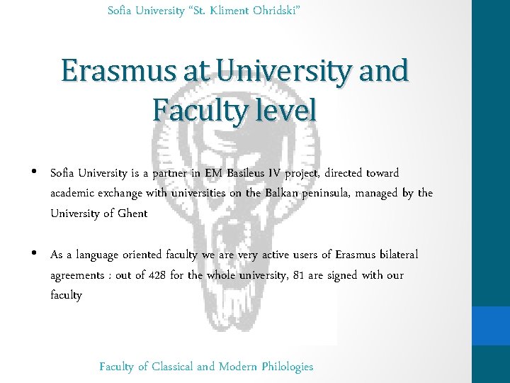 Sofia University “St. Kliment Ohridski” Erasmus at University and Faculty level • Sofia University