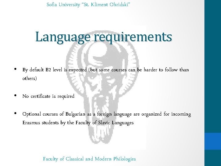 Sofia University “St. Kliment Ohridski” Language requirements • By default B 2 level is