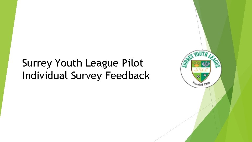 Surrey Youth League Pilot Individual Survey Feedback 