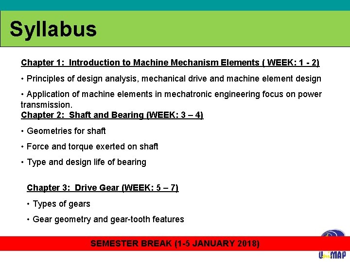 Syllabus Chapter 1: Introduction to Machine Mechanism Elements ( WEEK: 1 - 2) •