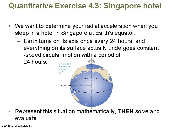 Quantitative Exercise 4. 3: Singapore hotel • We want to determine your radial acceleration