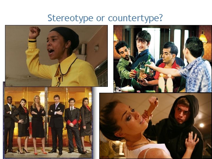 Stereotype or countertype? 