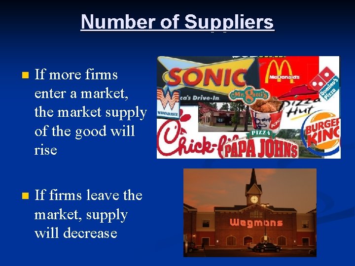 Number of Suppliers n If more firms enter a market, the market supply of