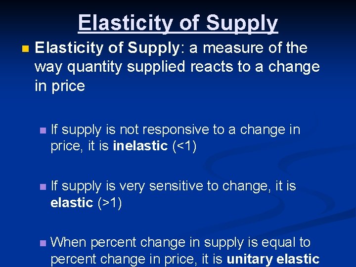 Elasticity of Supply n Elasticity of Supply: a measure of the way quantity supplied