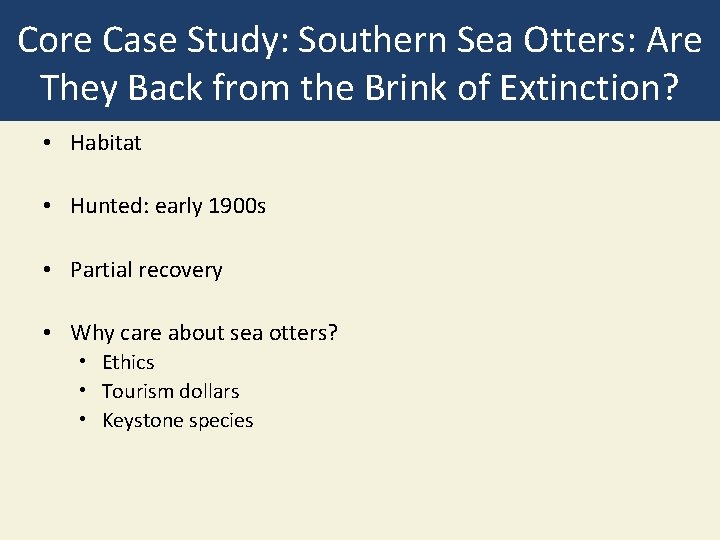 Core Case Study: Southern Sea Otters: Are They Back from the Brink of Extinction?