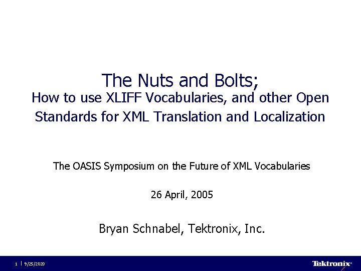 The Nuts and Bolts; How to use XLIFF Vocabularies, and other Open Standards for