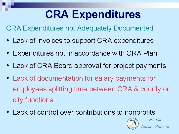 CRA Expenditures not Adequately Documented • Lack of invoices to support CRA expenditures •