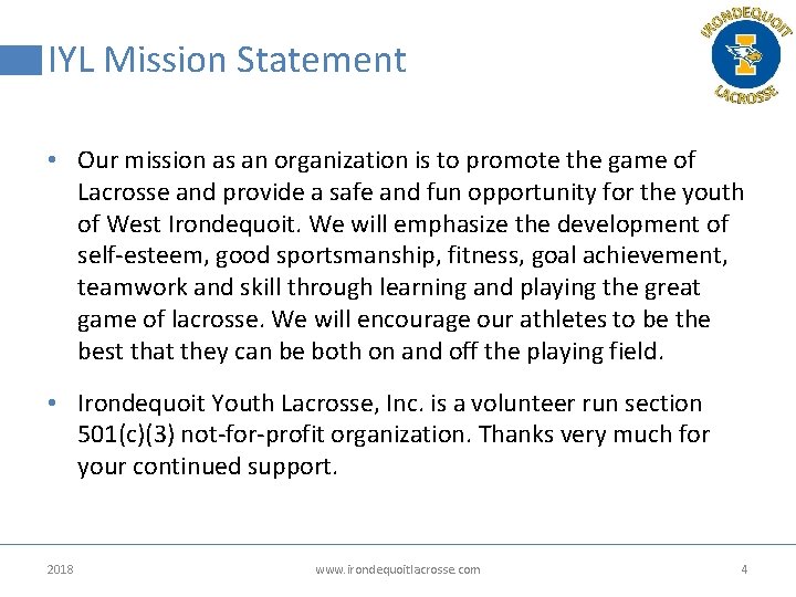 IYL Mission Statement • Our mission as an organization is to promote the game IYL Mission Statement • Our mission as an organization is to promote the game