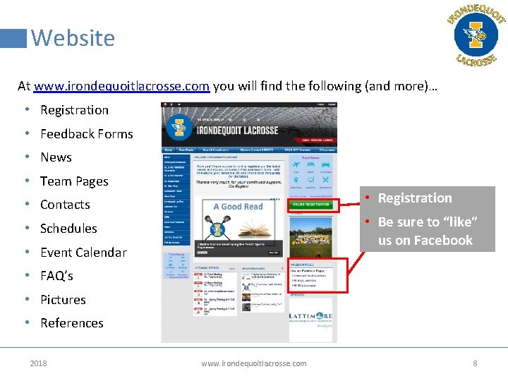 Website At www. irondequoitlacrosse. com you will find the following (and more)… • Registration Website At www. irondequoitlacrosse. com you will find the following (and more)… • Registration