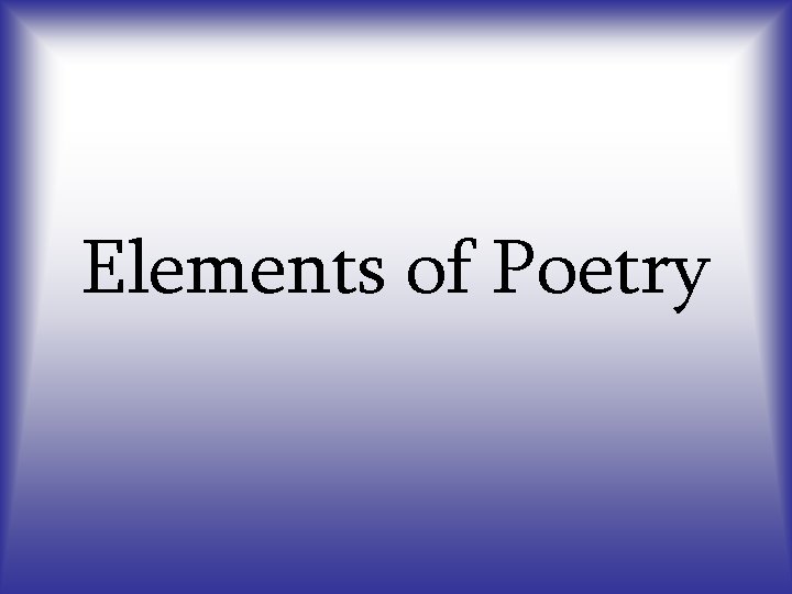 Elements of Poetry 