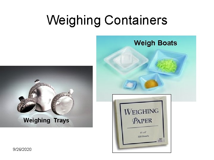 Weighing Containers Weigh Boats Weighing Trays 9/26/2020 